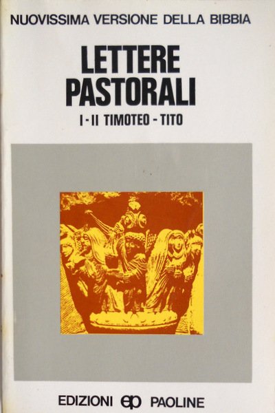 LETTERE PASTORALI. I - II Prima e seconda lettera a …