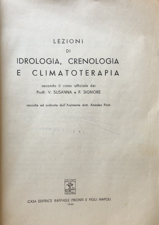 LEZIONI DI IDROLOGIA, CRENOLOGIA E CLIMATOTERAPIA SECONDO IL CORSO UFFICIALE …