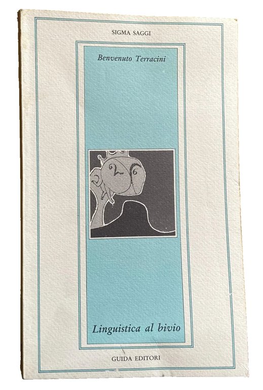 LINGUISTICA AL BIVIO. RACCOLTA DI SAGGI.