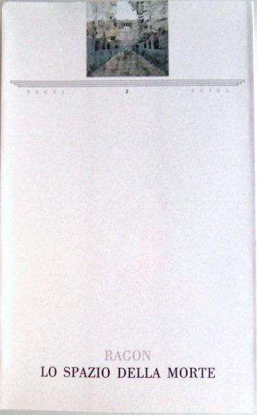 LO SPAZIO DELLA MORTE. SAGGIO SULL'ARCHITETTURA, LA DECORAZIONE E L'URBANISTICA … | Immagine Gallery 1