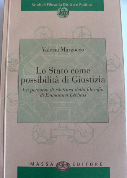 LO STATO COME POSSIBILITÀ DI GIUSTIZIA. UN PERCORSO DI RILETTURA …