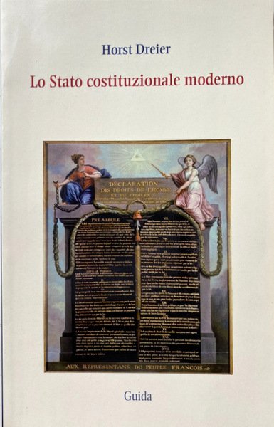 LO STATO COSTITUZIONALE MODERNO. PRESUPPOSTI E LIMITI DELLA LEGGE FONDAMENTALE. …