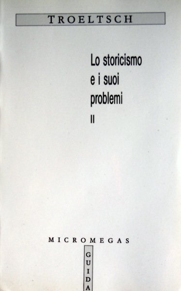 LO STORICISMO E I SUOI PROBLEMI II, 2. SUL CONCETTO …