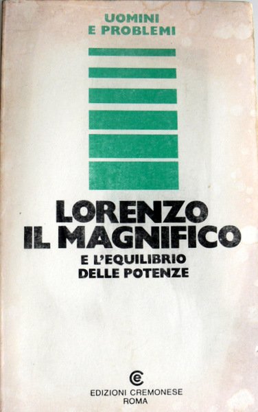 LORENZO IL MAGNIFICO E L'EQUILIBRIO DELLE POTENZE