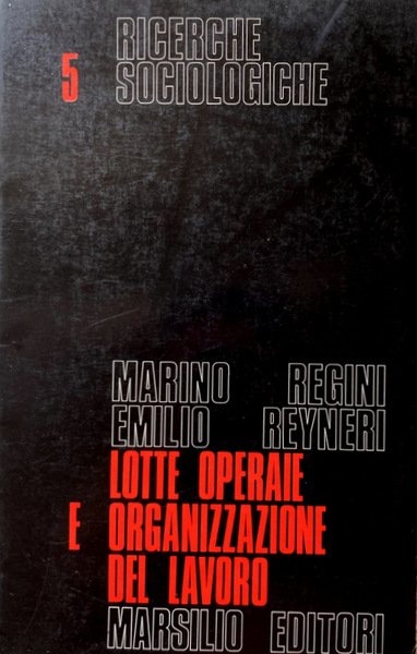 LOTTE OPERAIE E ORGANIZZAZIONE DEL LAVORO