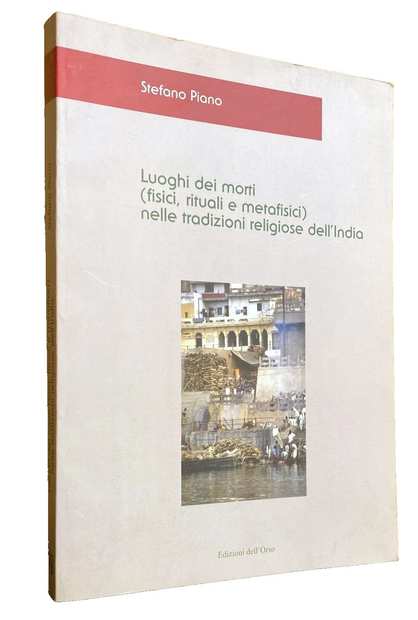 LUOGHI DEI MORTI (FISICI, RITUALI E METAFISICI) NELLE TRADIZIONI RELIGIOSE …
