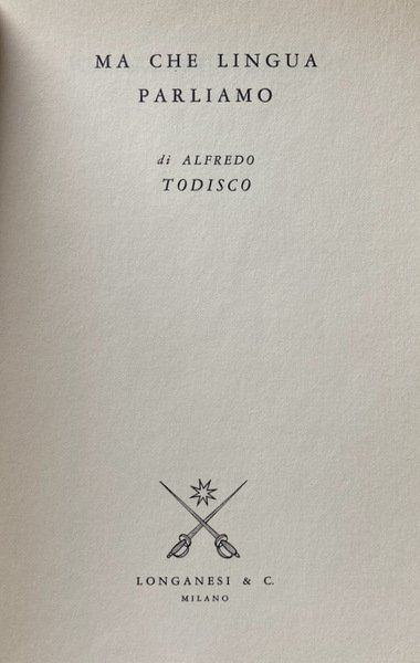 MA CHE LINGUA PARLIAMO. INDAGINE SULL'ITALIANO DI OGGI