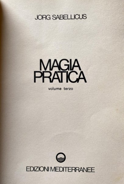 MAGIA PRATICA. VOLUME TERZO 3: IL GRANDE ALBERTO. LE MERAVIGLIE …