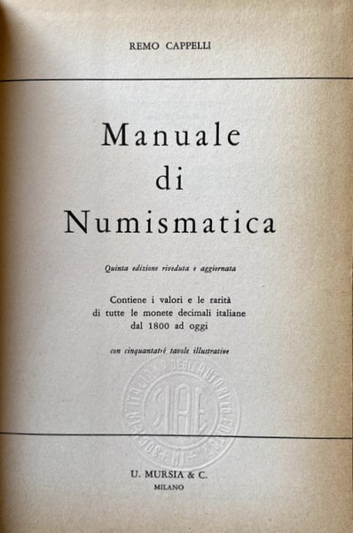 MANUALE DI NUMISMATICA. CONTIENE I VALORI E LE RARITÀ DI …