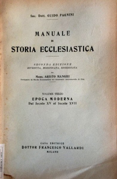 MANUALE DI STORIA ECCLESIASTICA. VOLUME 3, TERZO: EPOCA MODERNA: DAL …