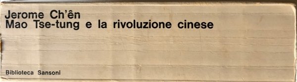 MAO TSE-TUNG E LA RIVOLUZIONE CINESE. CON TRENTASETTE POESIE DI …