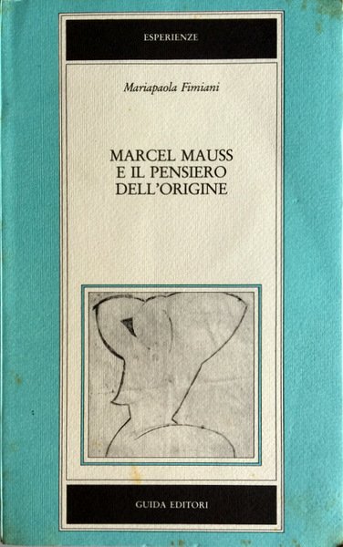 MARCEL MAUSS E IL PENSIERO DELL'ORIGINE
