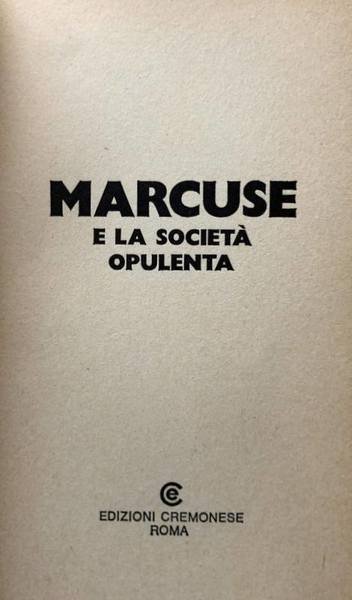 MARCUSE E LA SOCIETÀ OPULENTA