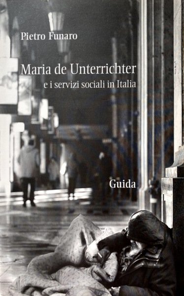 MARIA DE UNTERRICHTER E I SERVIZI SOCIALI IN ITALIA