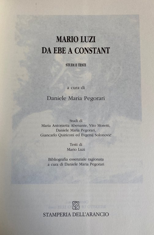 MARIO LUZI DA EBE A CONSTANT: STUDI E TESTI