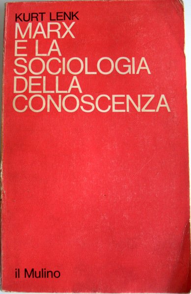 MARX E LA SOCIOLOGIA DELLA CONOSCENZA