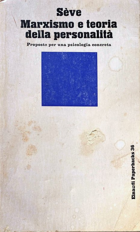 MARXISMO E TEORIA DELLA PERSONALITÀ. PROPOSTA PER UNA PSICOLOGIA CONCRETA