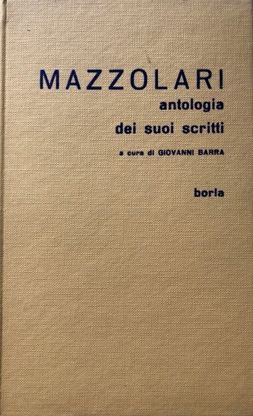 MAZZOLARI: ANTOLOGIA DEI SUOI SCRITTI. A CURA DI GIOVANNI BARRA