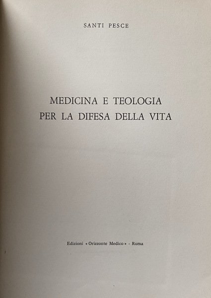 MEDICINA E TEOLOGIA PER LA DIFESA DELLA VITA