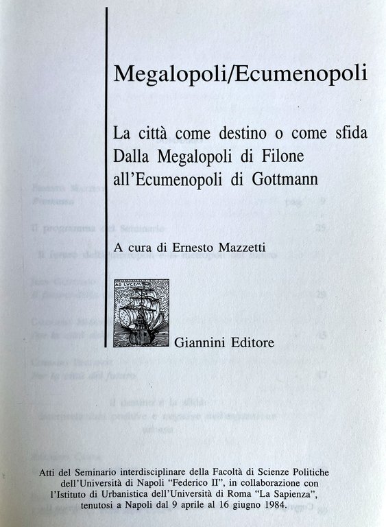 MEGALOPOLI/ECUMENOPOLI. LA CITTÀ COME DESTINO O COME SFIDA. DALLA MEGALOPOLI …
