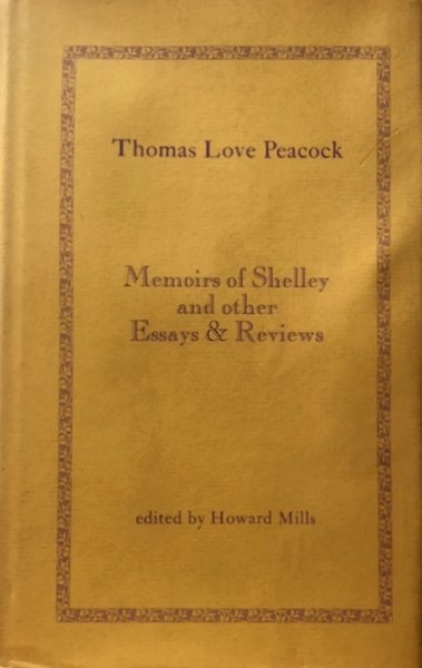 MEMOIRS OF SHELLEY AND OTHER ESSAYS & REVIEWS