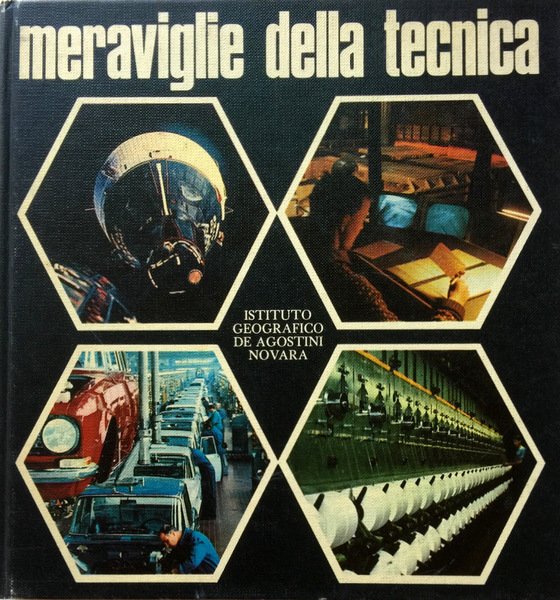 MERAVIGLIE DELLA TECNICA: ASTRONOMIA-GEOLOGIA-GEOFISICA-CHIMICA