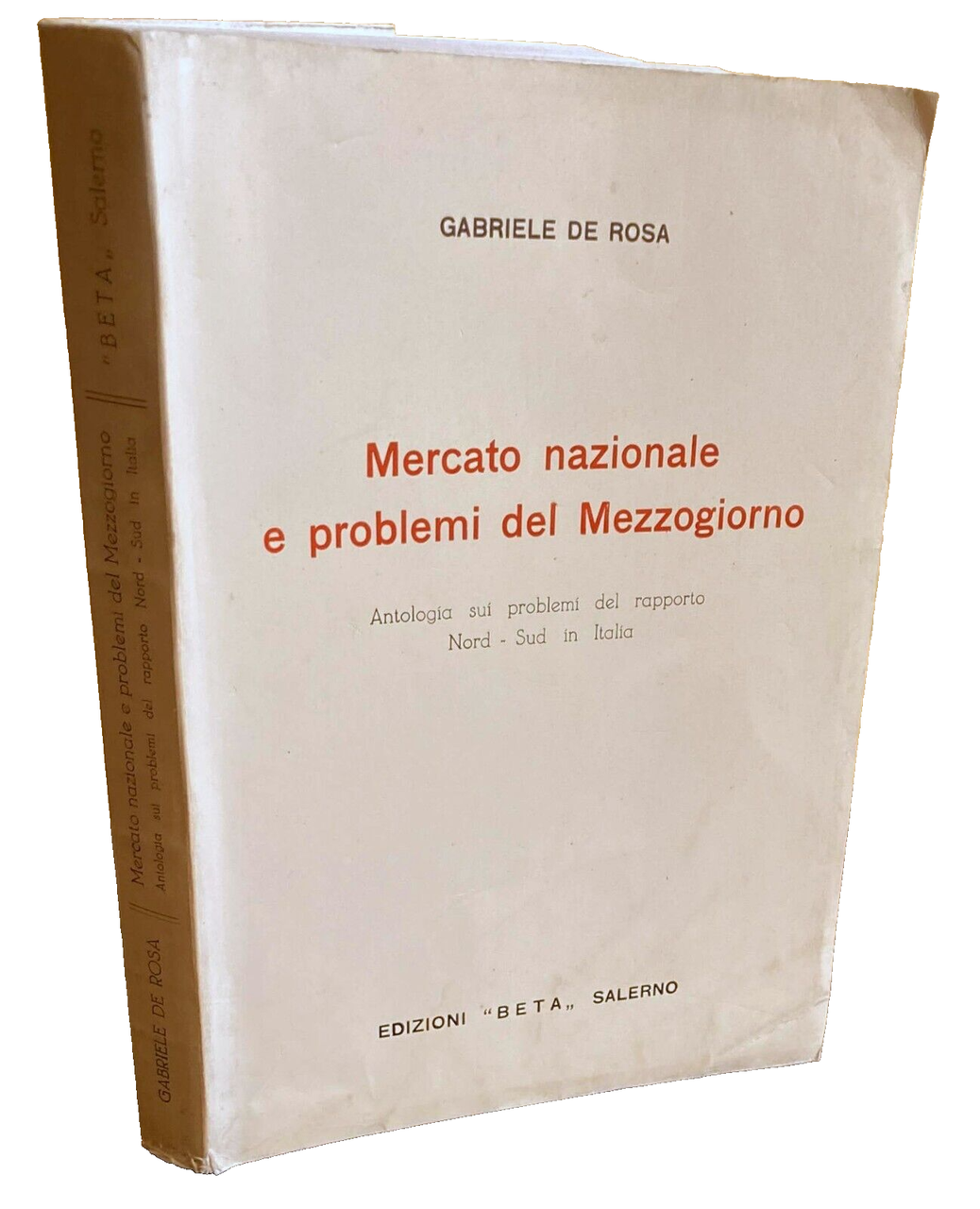 MERCATO NAZIONALE E PROBLEMI DEL MEZZOGIORNO. ANTOLOGIA SUI PROBLEMI DEL …