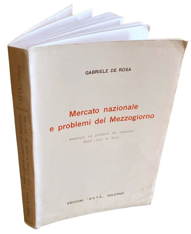 MERCATO NAZIONALE E PROBLEMI DEL MEZZOGIORNO. ANTOLOGIA SUI PROBLEMI DEL …
