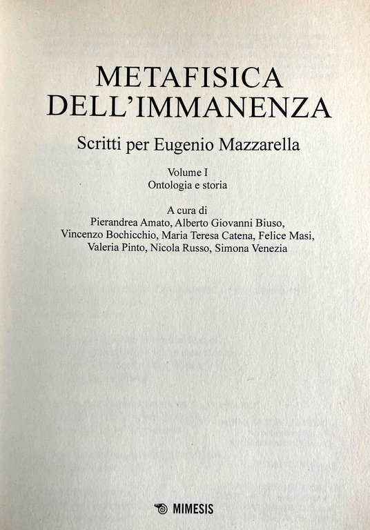 METAFISICA DELL'IMMANENZA SCRITTI PER EUGENIO MAZZARELLA. VOLUME I ONTOLOGIA E …
