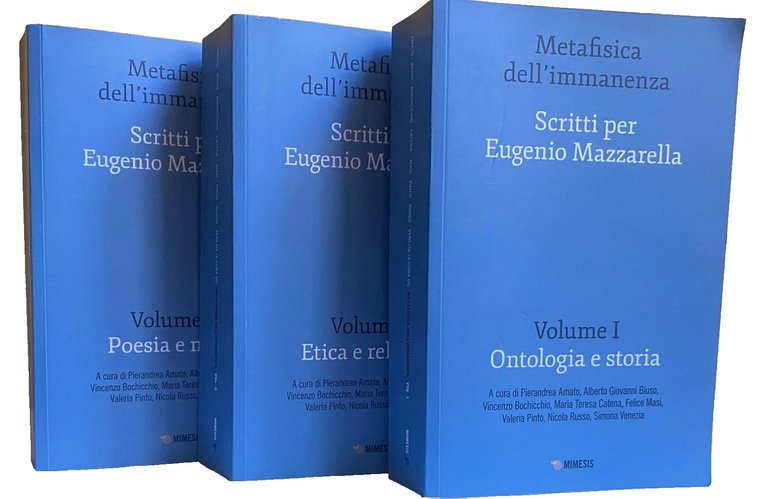 METAFISICA DELL'IMMANENZA SCRITTI PER EUGENIO MAZZARELLA. VOLUME I ONTOLOGIA E …