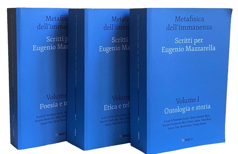 METAFISICA DELL'IMMANENZA SCRITTI PER EUGENIO MAZZARELLA. VOLUME I ONTOLOGIA E …