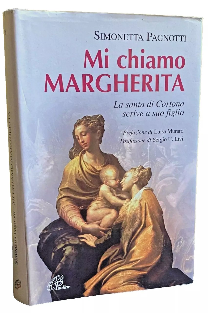 MI CHIAMO MARGHERITA. LA SANTA DI CORTONA SCRIVE A SUO …