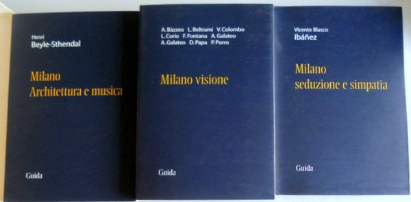 MILANO VISIONE; MILANO ARCHITETTURA E MUSICA; MILANO SEDUZIONE E SIMPATIA