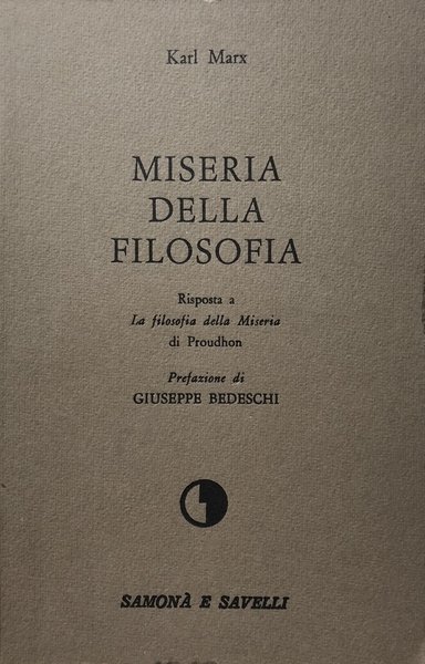 MISERIA DELLA FILOSOFIA. RISPOSTA A LA FILOSOFIA DELLA MISERIA DI …