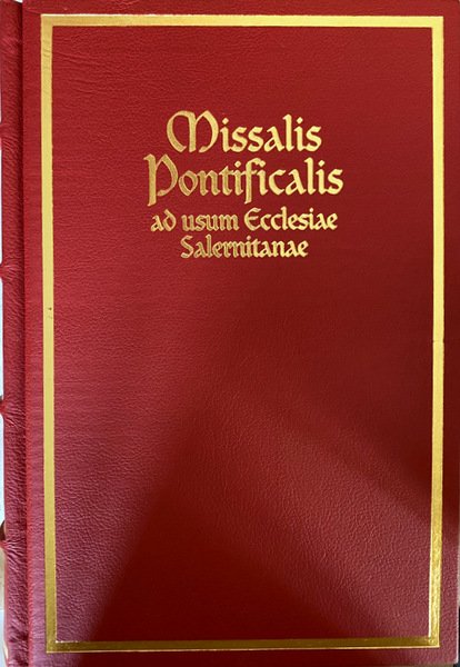 MISSALIS PONTIFICALIS AD USUM ECCLESIAE SALERNITANAE