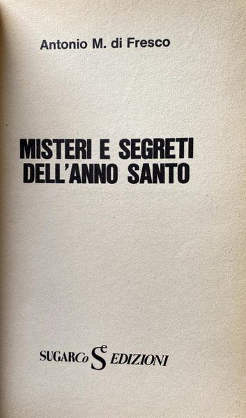 MISTERI E SEGRETI DELL'ANNO SANTO