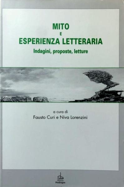 MITO E ESPERIENZA LETTERARIA. INDAGINI, PROPOSTE, LETTURE.