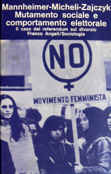 MUTAMENTO SOCIALE E COMPORTAMENTO ELETTORALE. IL CASO DEL REFERENDUM SUL …