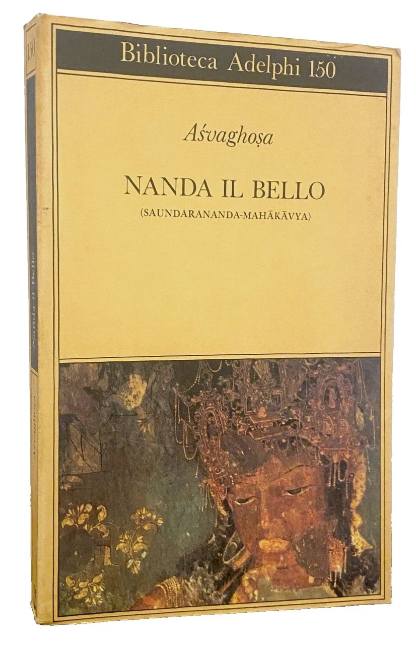 NANDA IL BELLO (SAUNDARANANDA-MAHAKAVYA)