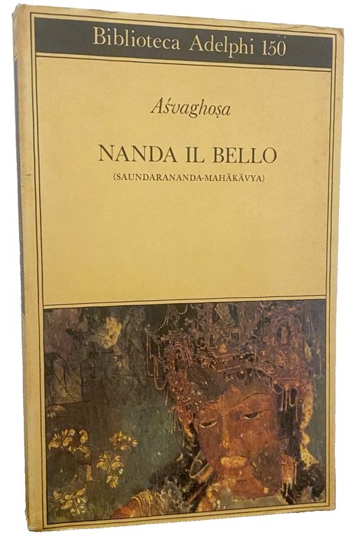 NANDA IL BELLO (SAUNDARANANDA-MAHAKAVYA)