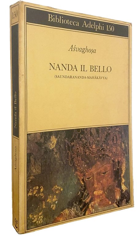 NANDA IL BELLO (SAUNDARANANDA-MAHAKAVYA)