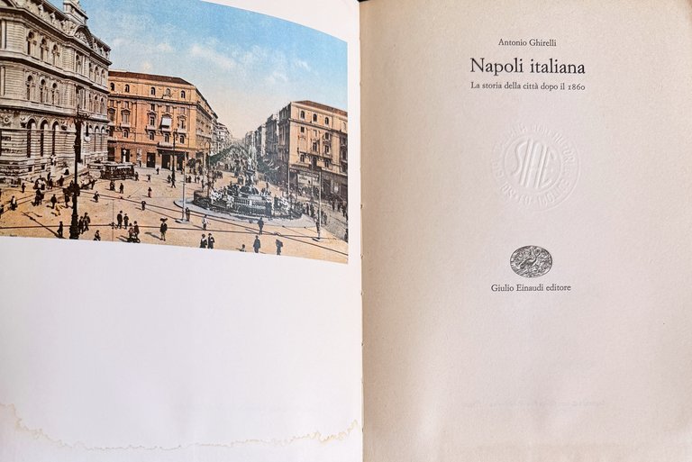 NAPOLI ITALIANA. LA STORIA DELLA CITTÀ DOPO IL 1860 | Immagine Gallery 18