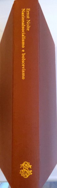 NAZIONALSOCIALISMO E BOLSCEVISMO. LA GUERRA CIVILE EUROPEA 1917-1945