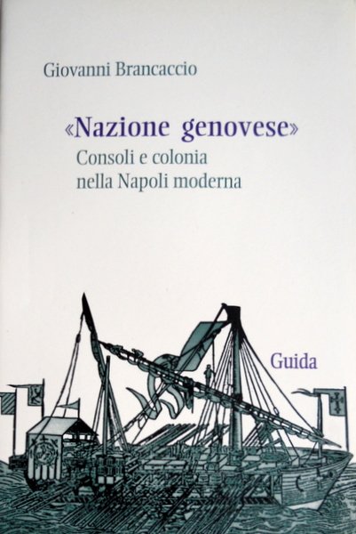 NAZIONE GENOVESE. CONSOLI E COLONIA NELLA NAPOLI MODERNA