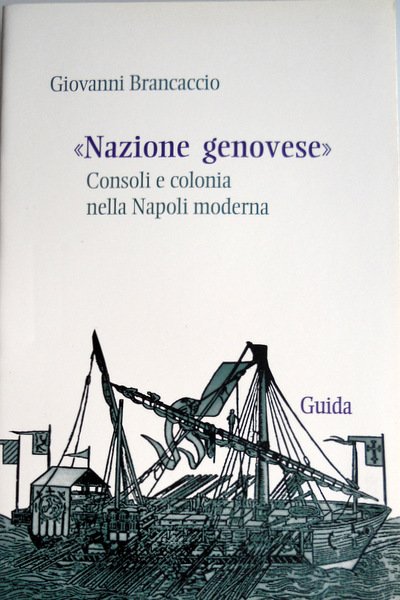 NAZIONE GENOVESE. CONSOLI E COLONIA NELLA NAPOLI MODERNA