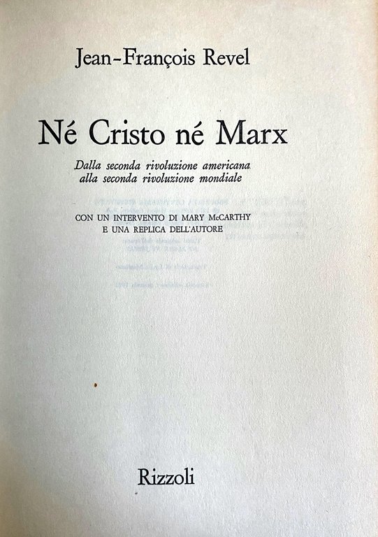 NÉ CRISTO NÉ MARX. DALLA SECONDA RIVOLUZIONE AMERICANA ALLA SECONDA …