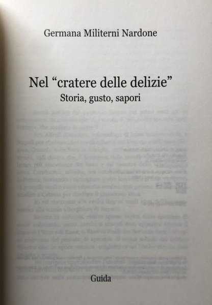 NEL CRATERE DELLE DELIZIE. STORIA GUSTO SAPORI