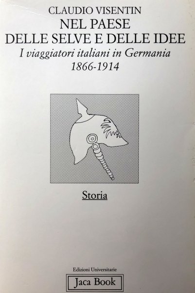 NEL PAESE DELLE SELVE E DELLE IDEE. I VIAGGIATORI ITALIANI …