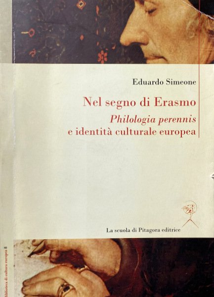 NEL SEGNO DI ERASMO. PHYLOLOGIA PERENNIS E IDENTITÀ CULTURALE EUROPEA