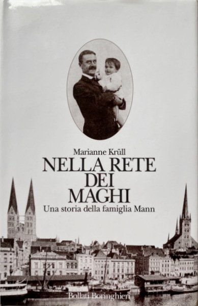 NELLA RETE DEI MAGHI. UNA STORIA DELLA FAMIGLIA MANN